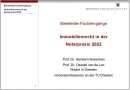 Handout und Skript Immobilienrecht in der Notarpraxis 2022 zum Download von Prof. Dr. Heckschen und Prof. Dr. van de Loo - Bielefelder Fachlehrgänge